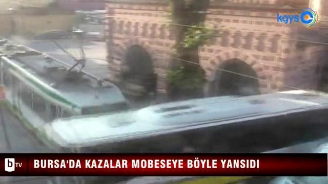 Bursa'da kazalar MOBESE'ye böyle yansıdı