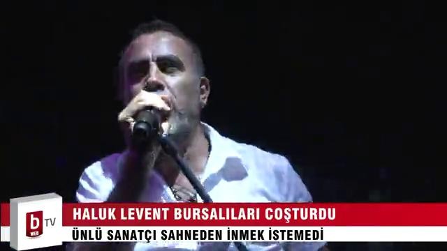 Haluk Levent Bursalıları coşturdu