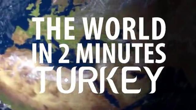 Dünya Türkiye'yi 2 dakikada böyle tanıdı