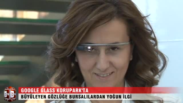 Google Glass Korupark'ta Bursalılarla tanıştı