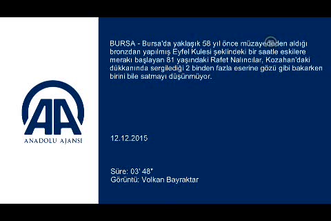 Bursa'da 58 yıldır antika topluyor