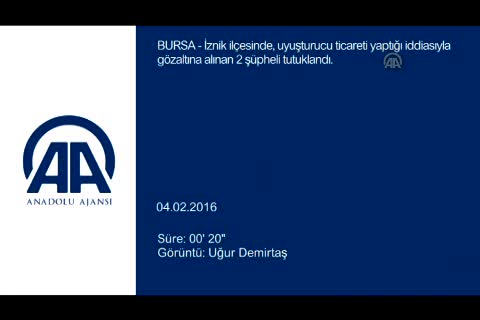 Bursa İznik'te uyuşturucu operasyonu
