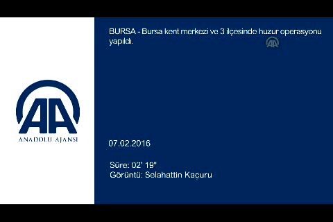 Bursa'da 3 ilçede huzur operasyonu!