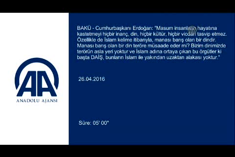 Erdoğan: "Bizim dinimizde terörün asla yeri yoktur"
