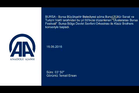 "55. Uluslararası Bursa Festivali" başladı