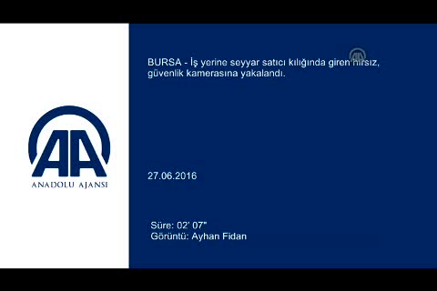 Bursa'da seyyar satıcı kılığında gelen hırsız kameraya yakalandı