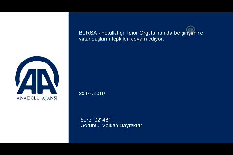 Bursa'da FETÖ'nün darbe girişimine tepkiler