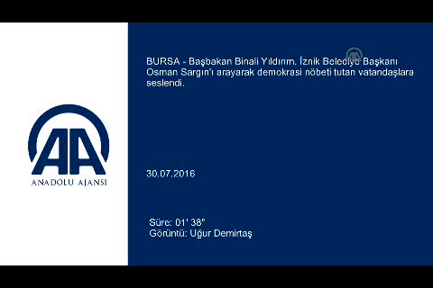 Başbakan Yıldırım "demokrasi nöbeti" tutan Bursalılara seslendi