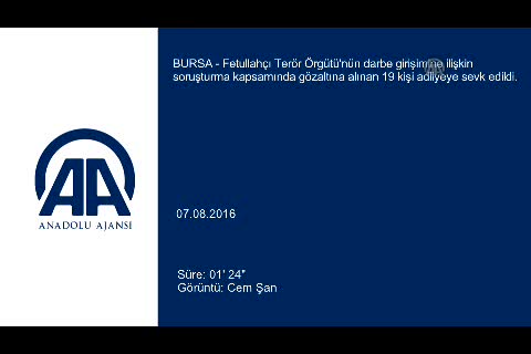 Bursa'da 19 FETÖ'cü hakim karşısında