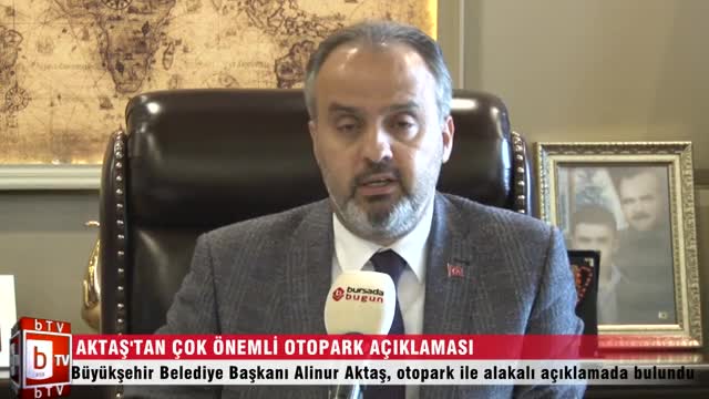 Alinur Aktaş'tan Bursaspor Otoparkı açıklaması