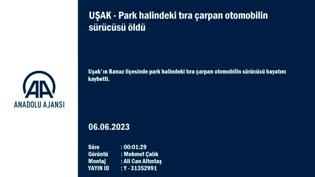 Uşak'ta otomobil park halindeki tıra çarptı! Otomobilin sürücüsü öldü
