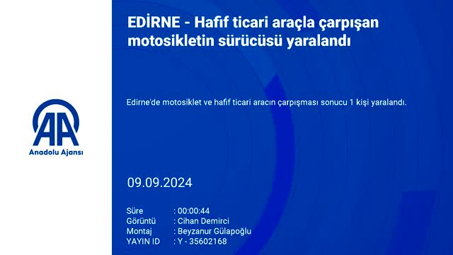 Edirne'de motosiklet ve hafif ticari araç çarpıştı