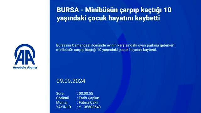 Bursa'da minibüsün çarpıp kaçtığı 10 yaşındaki çocuk hayatını kaybetti -2