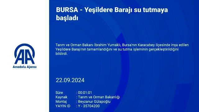 Bursa'da Yeşildere Barajı su tutmaya başladı