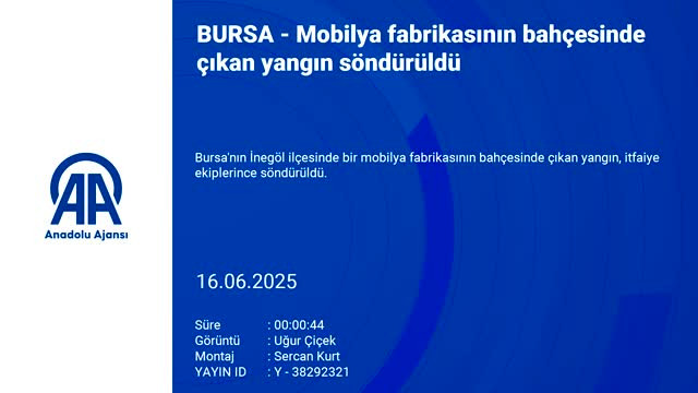 Bursa'da mobilya fabrikasında korkutan yangın! Güç bela söndürüldü
