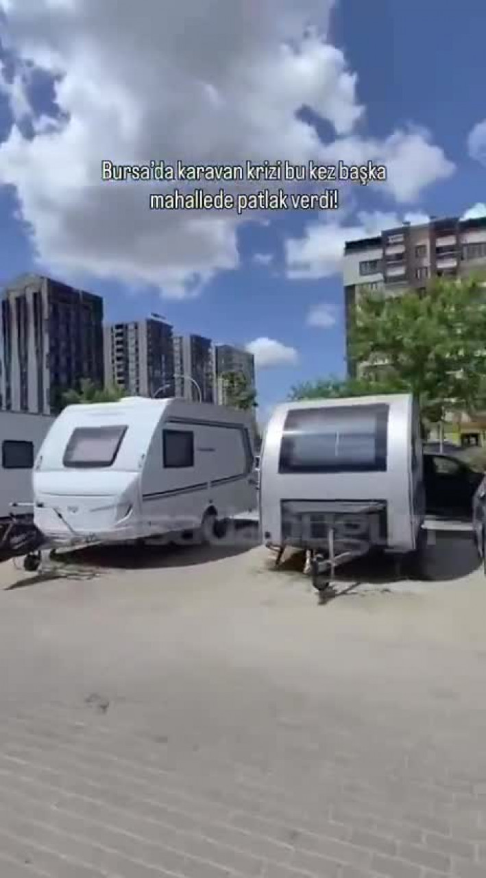Bursa'da karavan krizi bu kez başka mahallede patlak verdi!