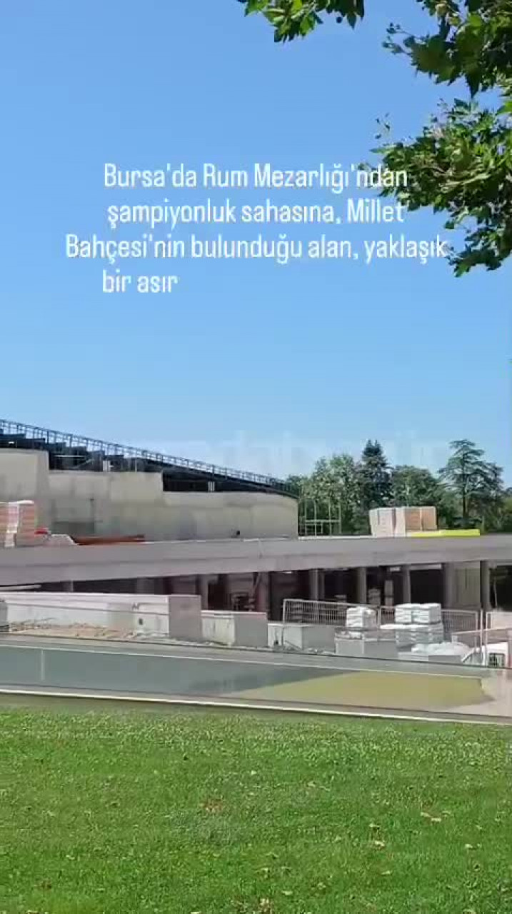 Bursa Millet Bahçesi'nin bilinmeyen geçmişi! Rum mezarlığından stadyuma...