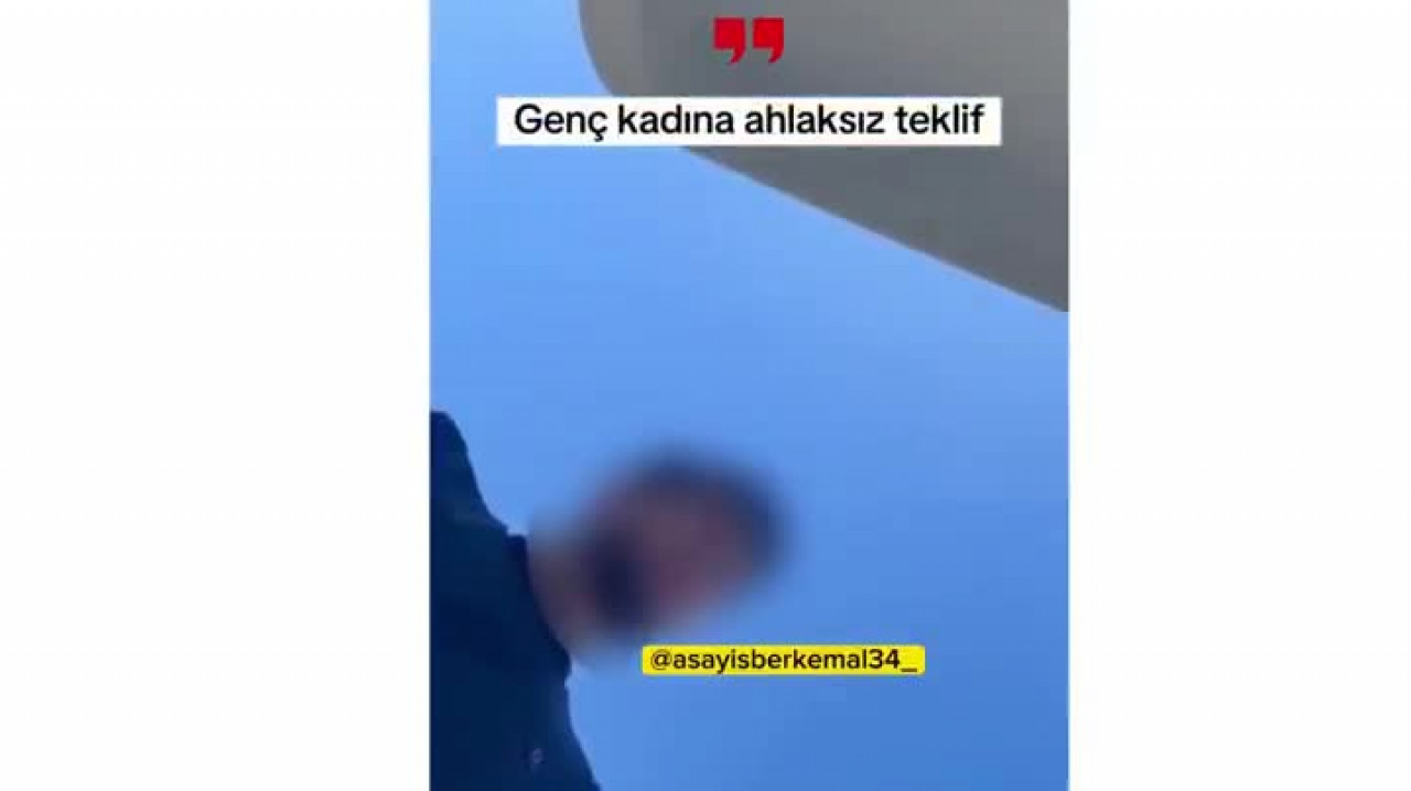 Genç kadın, kendisine yapılan ahlaksız teklifi böyle kaydetti!