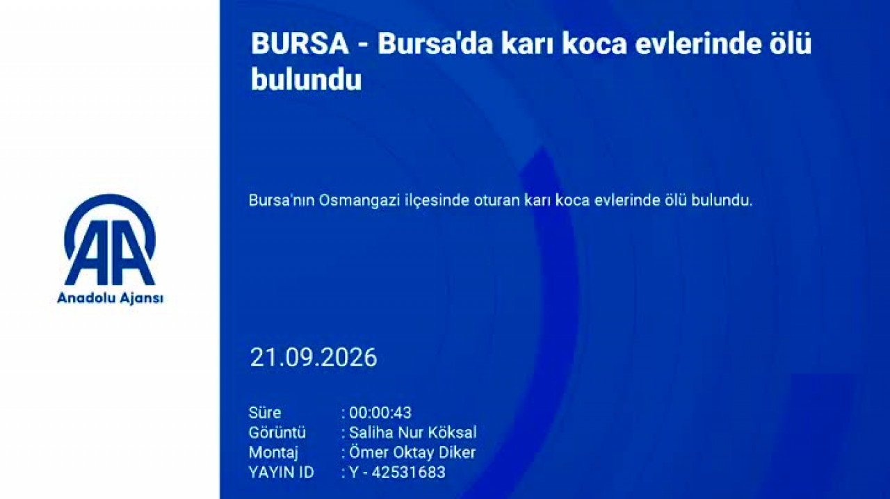 Bursa'da karı koca evlerinde ölü bulundu!