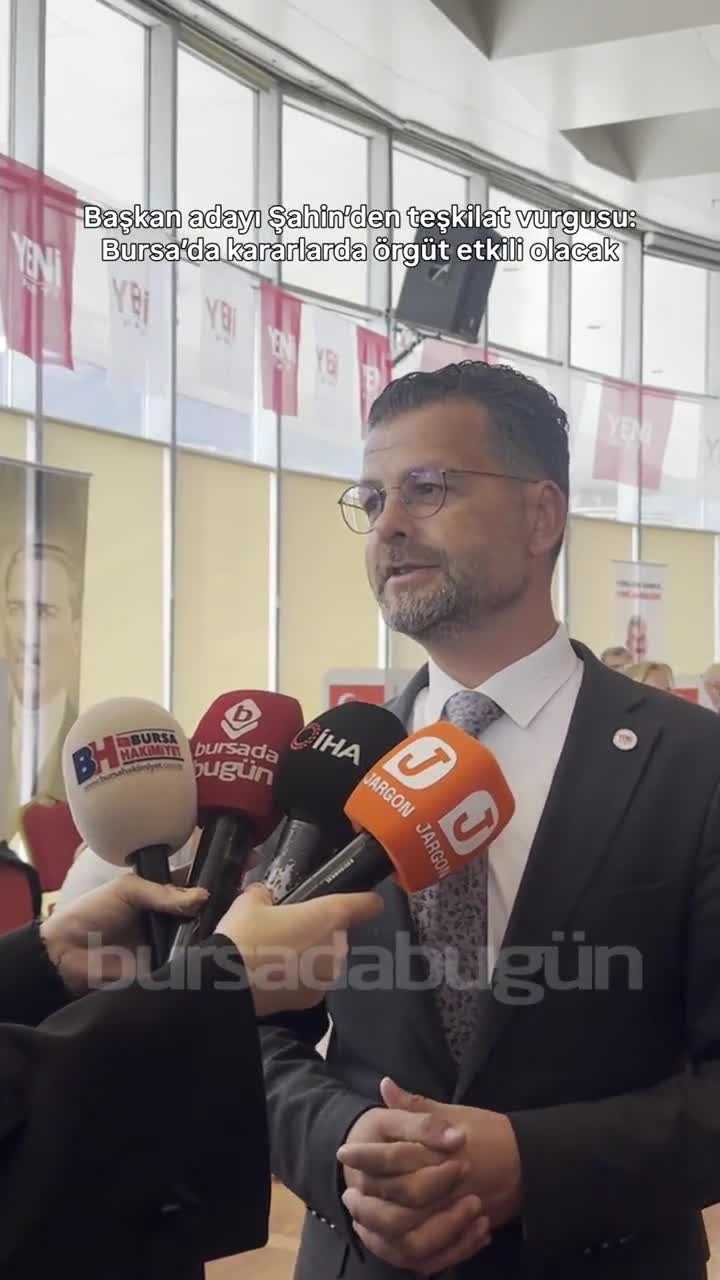 Başkan adayı Şahin'den teşkilat vurgusu: Bursa'da kararlarda örgüt etkili olacak