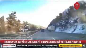 Bursa'da tırın dorsesi seyir halindeyken koptu!