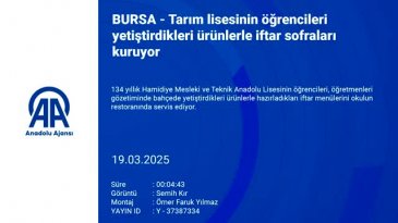 Bursa'da tarım lisesinin öğrencileri yetiştirdikleri ürünlerle iftar sofraları kuruyor