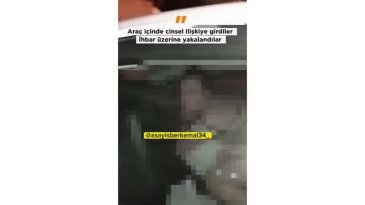 Mahalle arasında utanmadılar! Araç içerisinde cinsel ilişkiye girerken böyle yakalandılar