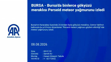 Bursa'da binlerce gökyüzü meraklısı Perseid meteor yağmurunu izledi