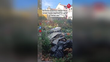 Bursa'da uyuşturucu iddiası! Yakılan binalar madde bağımlılarının uğrak noktası oldu
