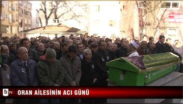 Oran ailesinin acı günü 