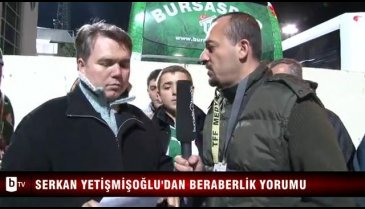 Serkan Yetişmişoğlu'dan beraberlik yorumu 