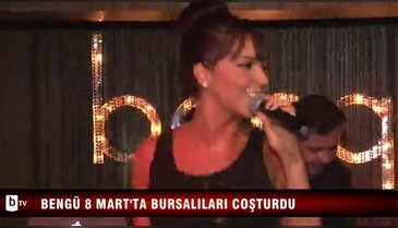 Bengü 8 Mart'ta Bursalıları coşturdu