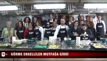 Görme engelliler mutfağa girdi