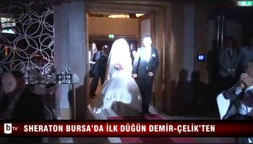 Sheraton Bursa'da ilk düğün Demir-Çelik'ten