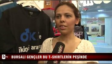 Bursalı gençler bu t-shirtlerin peşinde - ÖZEL HABER