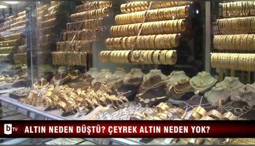 Altın neden düştü? Çeyrek altın piyasada neden yok? ÖZEL HABER