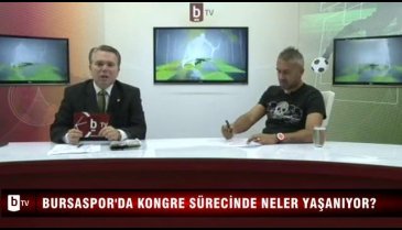 Bursaspor'da kongre sürecinde neler yaşanıyor? (Sporda Bugün 14 Mayıs 2013)