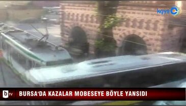 Bursa'da kazalar MOBESE'ye böyle yansıdı