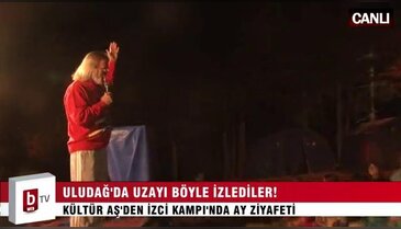 Uludağ’da uzayı böyle izlediler