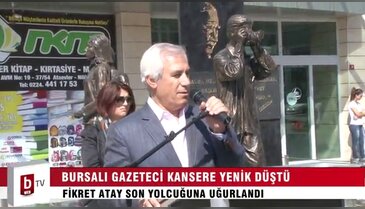 Bursalı gazeteci kansere yenik düştü