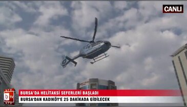 Bursa’da helitaksi seferleri başladı