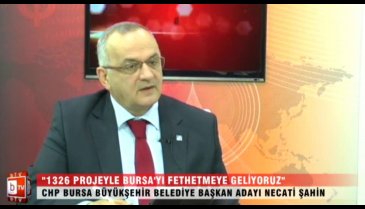 "1326 Projeyle Bursa'yı fethetmeye geliyoruz" (Necati ŞAHİN)