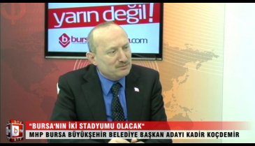 "Bursa'nın iki stadyumu olacak" (Kadir KOÇDEMİR)