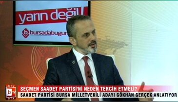 Seçmen Saadet Partisi'ni neden tercih etmeli? (Gökhan Gerçek)