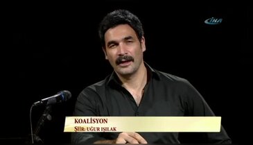 Uğur Işılak koalisyon şiiri yazdı