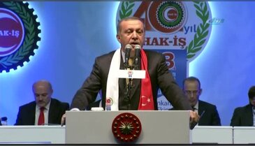 Erdoğan HAK-İŞ Genel Kurulu'nda konuştu