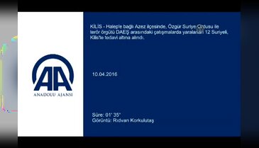 Azez'de ÖSO ile DAEŞ arasındaki çatışmalarda yaralanan 12 Suriyeli Türkiye'ye getirildi