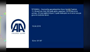 İslam İşbirliği Teşkilatı Zirvesi yoğun güvenlik önlemleri altında gerçekleşti