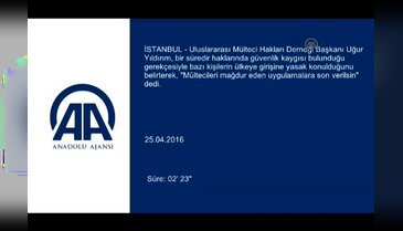 "Güvenlik kaygısıyla mültecileri mağdur eden uygulamalara son verilsin"