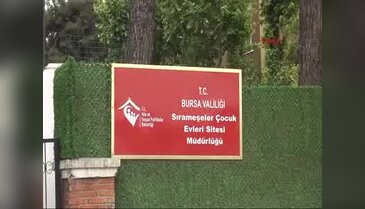 Bursa'daki Sırameşeler Sevgi Evleri'nde kız çocuklarına cinsel istismar iddiası